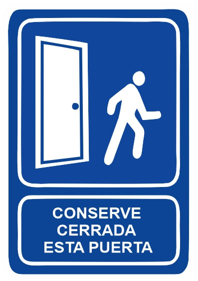 CONSERVE CERRADA ESTA PUERTA