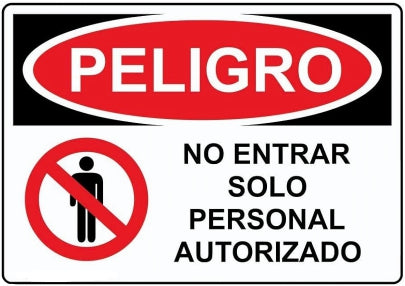 PELIGRO NO ENTRAR SOLO PERSONAL AUTORIZADO