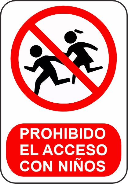 PRHIBIDO EL ACCESO CON NIÑOS