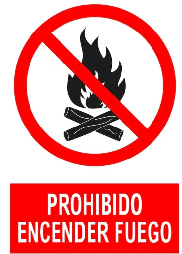 PROHIBIDO ENCENDER FUEGO